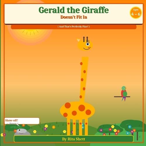 Gerald the Giraffe: Doesnt fit in, and that's perfectly fine