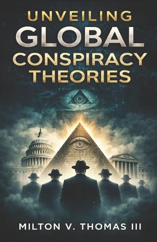 Unveiling Global Conspiracy Theories