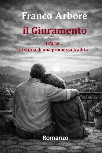 Il Giuramento - II parte: Quando eravamo piccoli, sì.