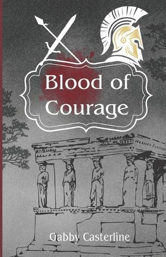 Blood of Courage: A Courage of Olympus Novel