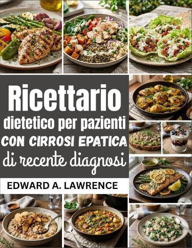 Ricettario dietetico per pazienti con cirrosi epatica di recente diagnosi