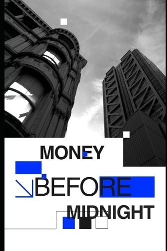 Money before Midnight