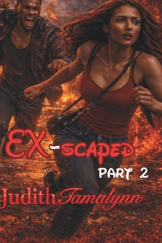 EX-Scaped Part II
