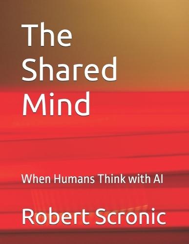 The Shared Mind: When Humans Think with AI