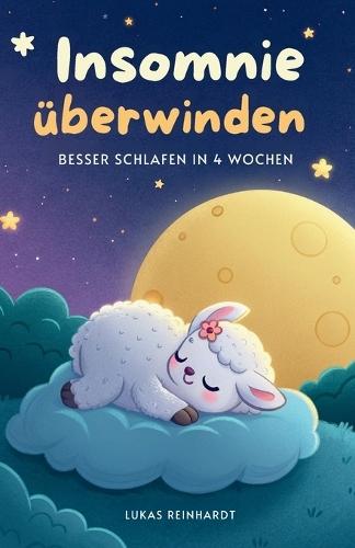 Insomnie überwinden: Besser schlafen in 4 Wochen