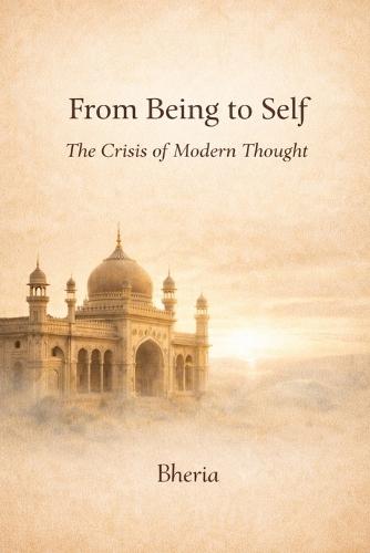 From Being to Self: The Crisis of Modern Thought