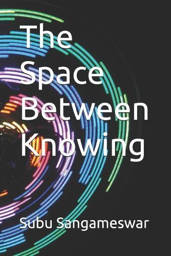 The Space Between Knowing