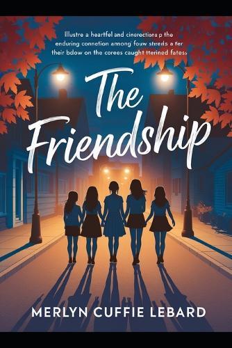 The Friendships: The Girls I Grew Up with