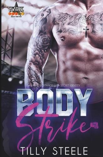 Body Strike: an MMA Romance with Secret Identity