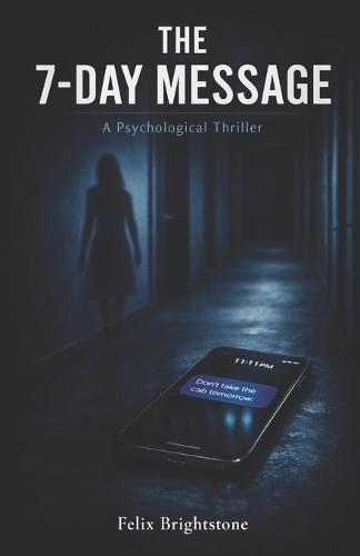 The 7-Day Message: A Psychological Thriller