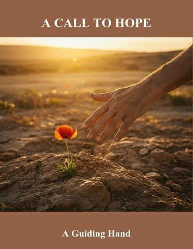 A Call To Hope: A Guiding Hand