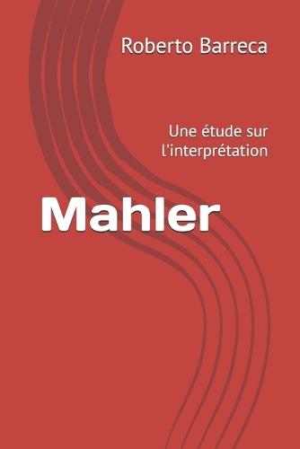 Mahler: Une étude sur l'interprétation