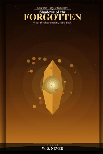 Shadows of the FORGOTTEN: What the door opened, came back.