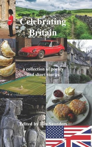 Celebrating Britain: a collection of poetry and short stories