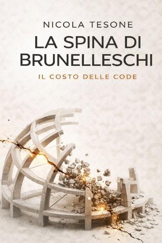 La spina di Brunelleschi: Il costo delle code.