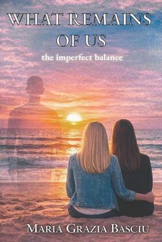 What remains of us: The imperfect balance