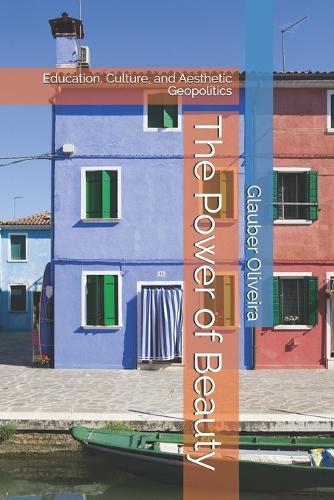 The Power of Beauty: Education, Culture, and Aesthetic Geopolitics