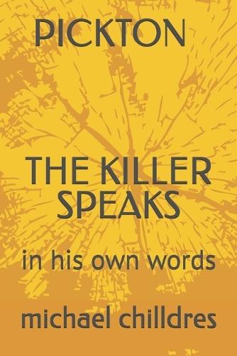 Pickton: in his own words