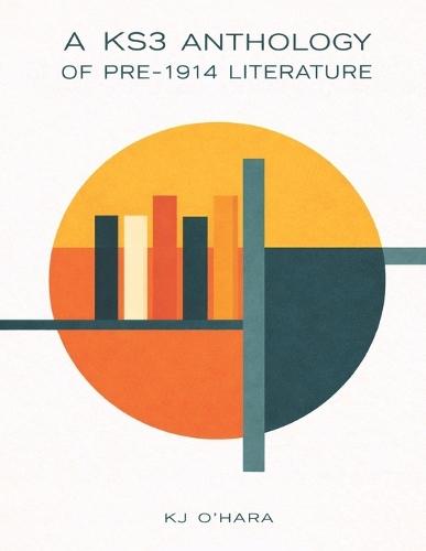 A KS3 Anthology of Pre-1914 Literature