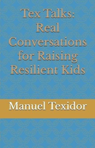 Tex Talks: Real Conversations for Raising Resilient Kids