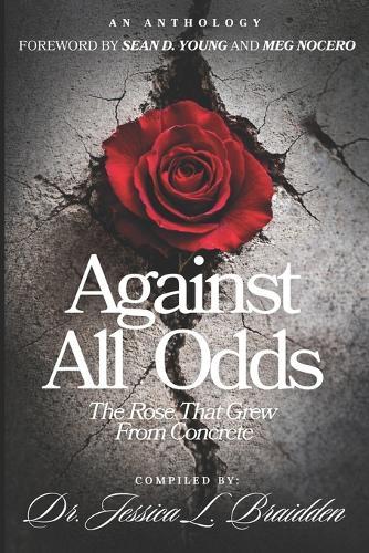 Against All Odds: The Rose That Grew From Concrete