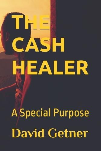 The Cash Healer: A Special Purpose