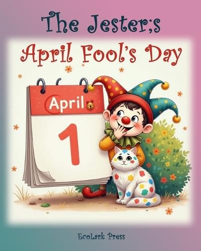 The Jester's April Fool's Day