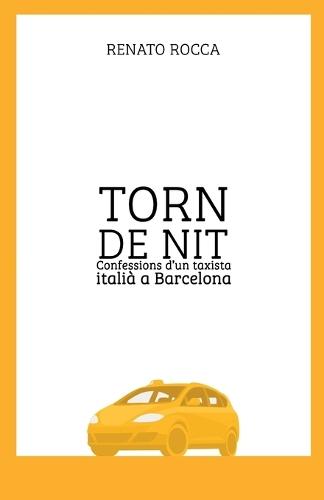 Torn de Nit: Confessions d'un taxista italià a Barcelona