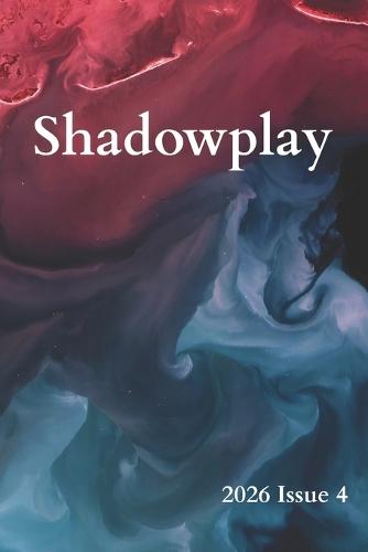 Shadowplay 2026 Issue 4