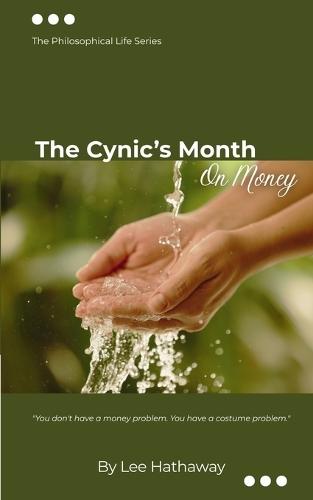 The Cynic's Month: On Money: The Philosophical Life Series