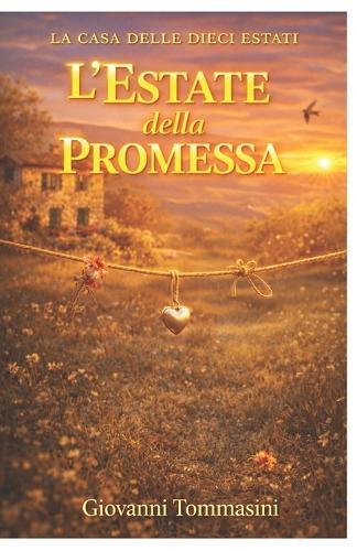 La Casa Delle Dieci Estati - l'Estate Della Promessa: Libro 5