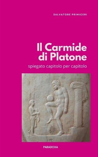Il Carmide di Platone: Spiegato capitolo per capitolo