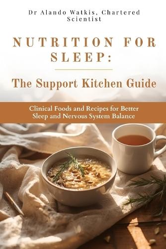 Nutrition for Sleep: The Support Kitchen Guide