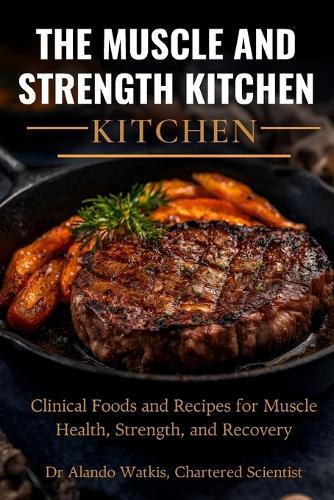 The Muscle and Strength Kitchen