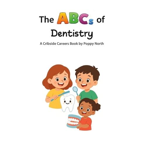 The ABCs of Dentistry