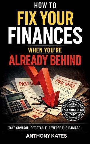 Hoe To Fix Your Finances: When You're Already Behind