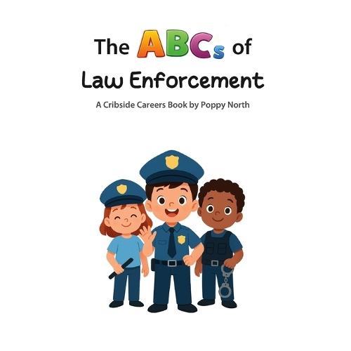 The ABCs of Law Enforcement