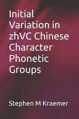 Initial Variation in zhVC Chinese Character Phonetic Groups