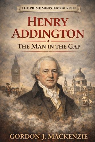 Henry Addington: The Man in the Gap