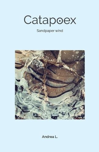 Catapoex: Sandpaper wind