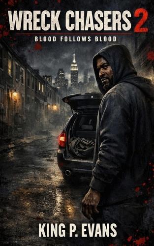 Wreck Chasers 2: Blood Follows Blood