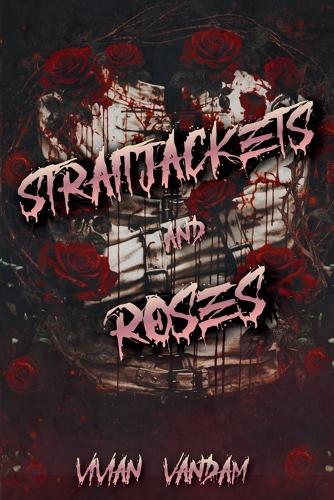 Straitjackets and Roses