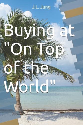 Buying at ""On Top Of the World""