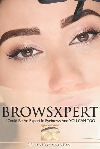 BROWSXPERT I Could Be An Expert In Eyebrows And You Can Too