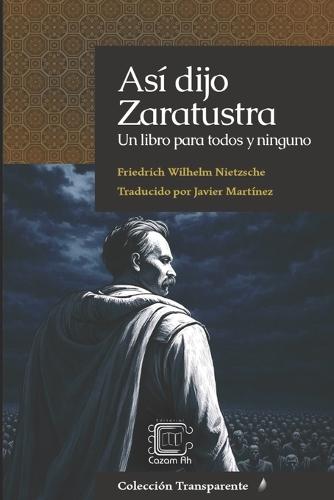 Así dijo Zaratustra: Un libro para todos y ninguno