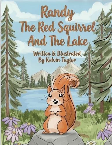 Randy The Red Squirrel And The Lake