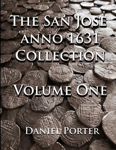 The San Jose anno 1631 Collection Volume One