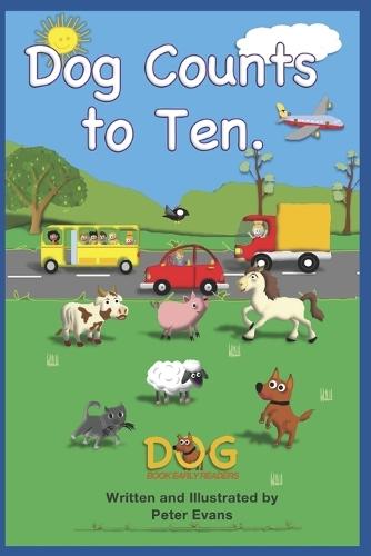 Dog Counts to Ten: Dog Book Early Readers