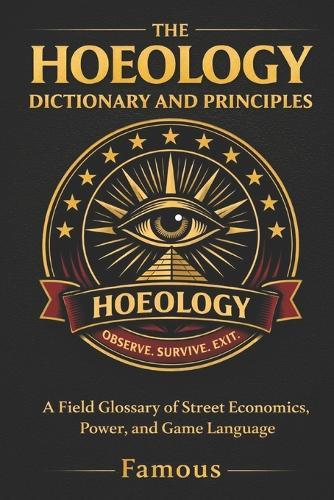The Hoeology Dictionary And Principles: The Language, Laws, and Psychology of the Game