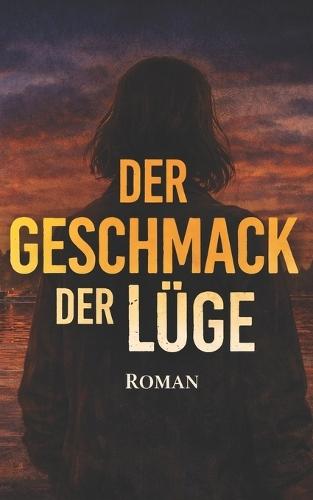 Geschmack der Lüge